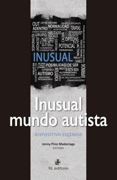 portada Inusual mundo autista. Dispositivo escénico (in Spanish)