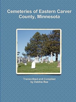 portada cemeteries of eastern carver county, minnesota (en Inglés)