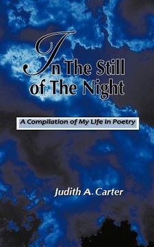 portada in the still of the night: a compilation of my life in poetry (en Inglés)
