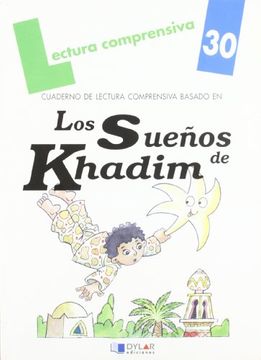 Los sueños de Khadim. Cuaderno de lectura comprensiva (Lecturas Comprensivas)