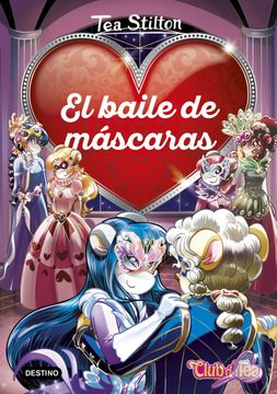portada El Baile de Máscaras (Tea Stilton. Detectives del Corazón) (in Spanish)