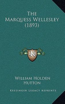 portada the marquess wellesley (1893) (en Inglés)