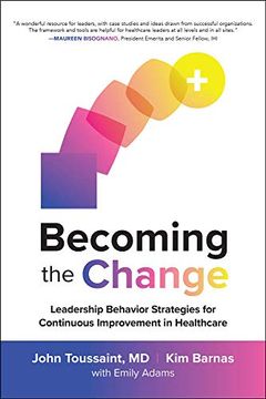 portada Becoming the Change: Leadership Behavior Strategies for Continuous Improvement in Healthcare (en Inglés)