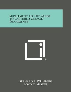 portada Supplement to the Guide to Captured German Documents (en Inglés)