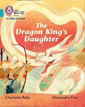 portada The Dragon King's Daughter: Band 7/Turquoise (in English)