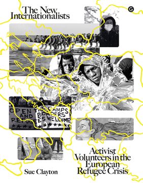 portada The new Internationalists: Activist Volunteers in the European Refugee Crisis (en Inglés)