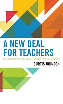 portada A new Deal for Teachers: Accountability the Public Wants, Authority the Teachers Need (en Inglés)