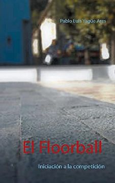 portada El Floorball: Iniciación a la Competición