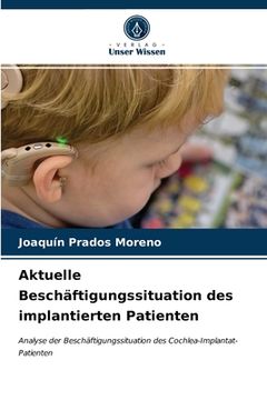 portada Aktuelle Beschäftigungssituation des implantierten Patienten (en Alemán)