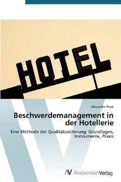 portada Beschwerdemanagement in der Hotellerie: Eine Methode der Qualitätssicherung: Grundlagen, Instrumente, Praxis