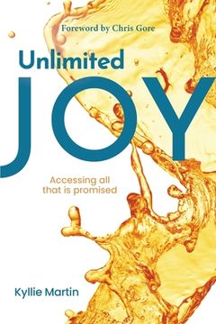 portada Unlimited Joy: Accessing all that is promised (in English)