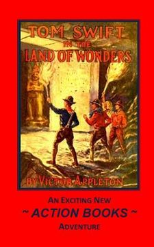 portada Tom Swift 20 - Tom Swift in the Land of Wonders: or The Underground Search For The Idol Of Gold (en Inglés)
