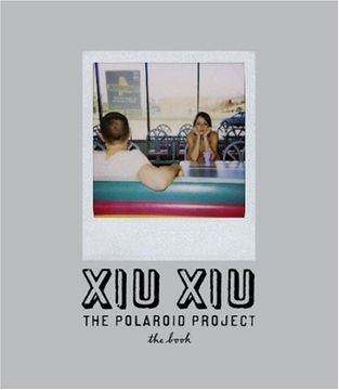 portada Xiu Xiu: The Polaroid Project (in English)