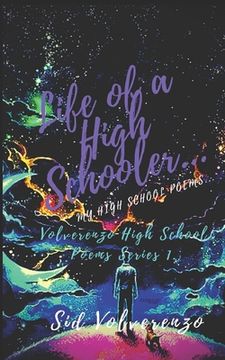 portada Life of a High Schooler.: My High School Poems. (en Inglés)