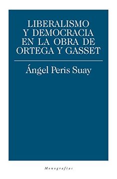 portada Liberalismo y Democracia en la Obra de Ortega y Gasset (in Spanish)