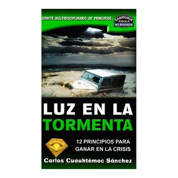 portada Luz en la Tormenta: 12 Principios Para Ganar en la Crisis (Sabiduria Biblica no Religiosa (in Spanish)