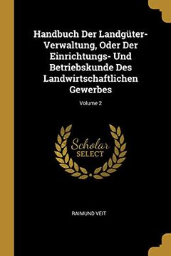 portada Handbuch der Landgüter-Verwaltung, Oder der Einrichtungs- und Betriebskunde des Landwirtschaftlichen Gewerbes; Volume 2 (in German)