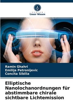 portada Elliptische Nanolochanordnungen für abstimmbare chirale sichtbare Lichtemission (en Alemán)