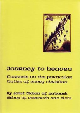 portada journey to heaven: counsels on the particular duties of every christian (en Inglés)
