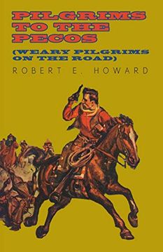 portada Pilgrims to the Pecos (Weary Pilgrims on the Road) (en Inglés)