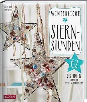 portada Winterliche Sternstunden: 62 Diy-Ideen: Sterne für Advent & Weihnachten (Weihnachts-Diy) (en Alemán)