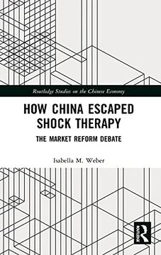 portada How China Escaped Shock Therapy (Routledge Studies on the Chinese Economy) (in English)