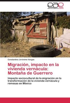 portada Migracion, Impacto en la Vivienda Vernacula: Montana de Guerrero