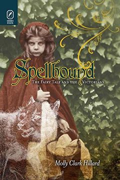 portada Spellbound: The Fairy Tale and the Victorians (in English)