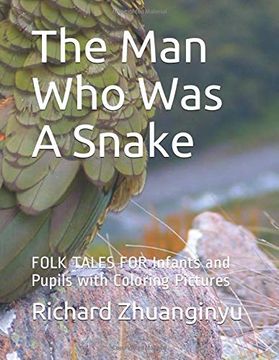 portada The man who was a Snake: Folk Tales for Infants and Pupils With Coloring Pictures (in English)
