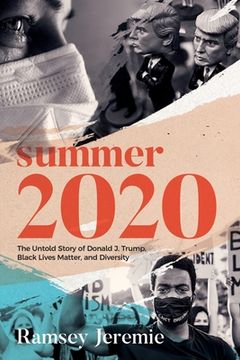 portada Summer 2020: The Untold Story of Donald Trump, Black Lives Matter and Diversity (en Inglés)