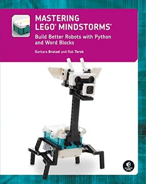 portada Mastering Lego® Mindstorms: Build Better Robots With Python and Word Blocks (en Inglés)