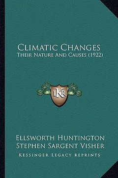 portada climatic changes: their nature and causes (1922)