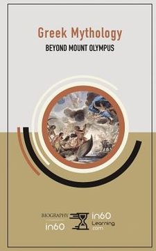 portada Greek Mythology: Beyond Mount Olympus (en Inglés)