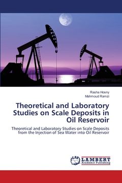 portada Theoretical and Laboratory Studies on Scale Deposits in Oil Reservoir (en Inglés)
