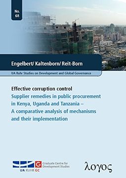 portada Effective Corruption Control: Supplier Remedies in Public Procurement in Kenya, Uganda and Tanzania -- a Comparative Analysis of Mechanisms and Their. Studies on Development and Global Governance) (en Inglés)