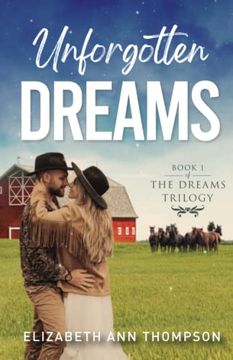 portada Unforgotten Dreams: An Inspirational Small Town Romance 