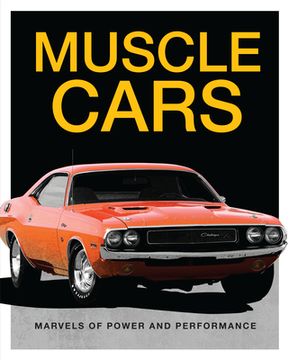 portada Muscle Cars: Marvels of Power and Performance