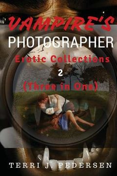 portada Vampires's Photographer Erotic Collections 2 (Three in One) (en Inglés)