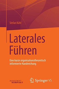 portada Laterales Führen: Eine Kurze Organisationstheoretisch Informierte Handreichung (en Alemán)
