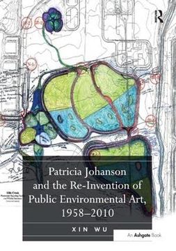 portada Patricia Johanson and the Re-Invention of Public Environmental Art, 1958-2010 (en Inglés)