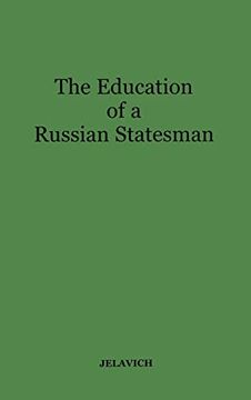 portada The Education of a Russian Statesman: The Memoirs of Nicholas Karlovich Giers (Russian and East European Studies) (en Inglés)