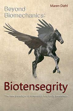 portada Beyond Biomechanics - Biotensegrity: The new Paradigm of Kinematics and Body Awareness (en Inglés)