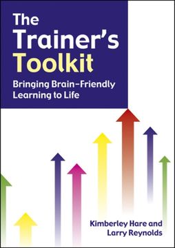 portada The Trainer's Toolkit: Bringing Brain-Friendly Learning to Life (en Inglés)