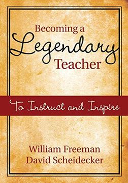 portada Becoming a Legendary Teacher: To Instruct and Inspire: To Iinstruct and Inspire (in English)