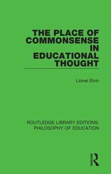 portada The Place of Commonsense in Educational Thought (Routledge Library Editions: Philosophy of Education) (in English)