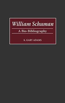 portada William Schuman: A Bio-Bibliography (Bio-Bibliographies in Music) (in English)