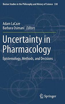 portada Uncertainty in Pharmacology: Epistemology, Methods, and Decisions (Boston Studies in the Philosophy and History of Science) (en Inglés)