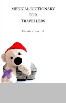 portada Medical Dictionary for Travellers Croatian-English (en Inglés)