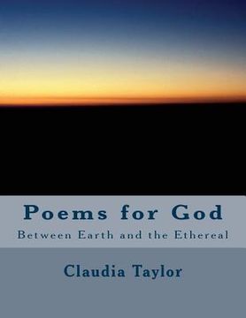 portada Poems for God: Between Earth and the Ethereal (en Inglés)