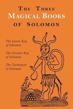 portada The Three Magical Books of Solomon: The Greater and Lesser Keys & the Testament of Solomon (in English)